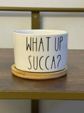 What Up Succa? - White Ceramic Plant Pot